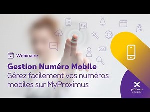 Gestion Numéro Mobile:Gérez facilement vos numéros mobiles sur MyProximus