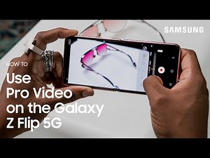 Galaxy Z Flip 5G: How to Use Pro Video | Samsung