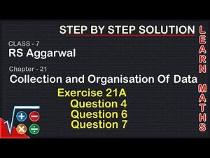 Collection and Organisation of data |Class 7 Exercise 21A Question 4,6,7 |RS Aggarwal | Learn Maths