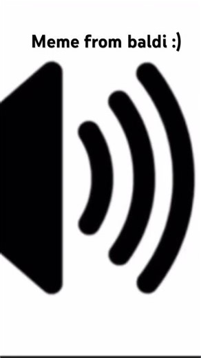 Meme from baldi #baldisbasics #baldi #funny #memesongs #animationmemes #funnyvideo