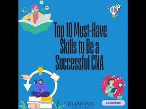 Top 10 Must-Have Skills to Be a Successful CNA
