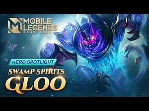 Hero Spotlight - Gloo - Mobile Legends- Bang Bang