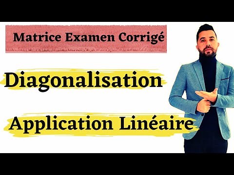 Matrice Diagonalisable et Application Linéaire - Exercice d'examen corrigé