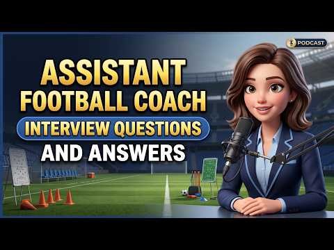 Assistant Football Coach Interview Questions and Answers