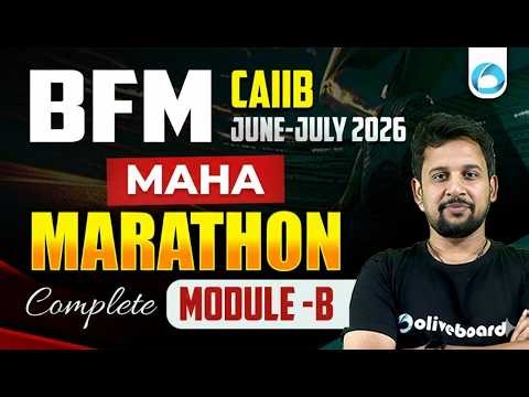 CAIIB BFM Module B Marathon 2026 | Concepts + MCQs | CAIIB Exam Preparation 2026 | Oliveboard