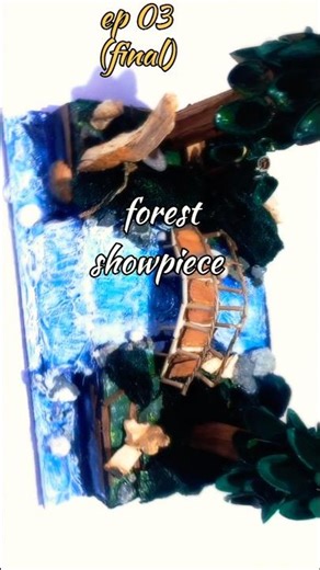forest showpiece making ep 3 #miniforest #crafts #shortsviral #diy