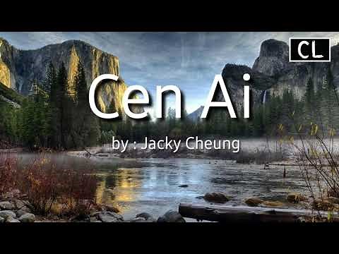 Cen Ai - Jacky Cheung (Lyrics)