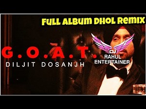 Diljit Dosanjh Mashup Full Album Goat Mashup 2020 Dhol Remix Feat.Dj Rahul Ent.New Punjabi Songs2020