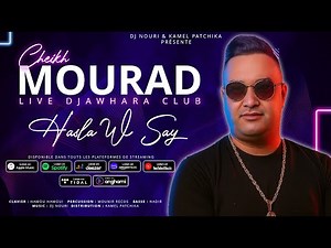 Cheikh Mourad 2026 (Hasla W Say - بروبلام و صاي) Live Djawhara © By Kamel Patchika