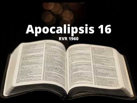 Apocalipsis 16 - Reina Valera 1960 (Biblia en audio)
