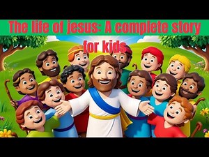 The Life of Jesus: A Complete Story for Kids | Bible Heroes Club