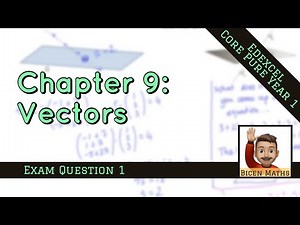 Vectors 21 • Modelling exam questions • CP1 Ex9 ExamQ • 🎯