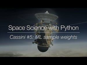 Space Science with Python - Cassini #5: ML Sample Weights