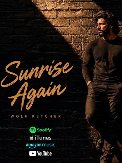 Wolf Ketcher - Sunrise Again (New Song)