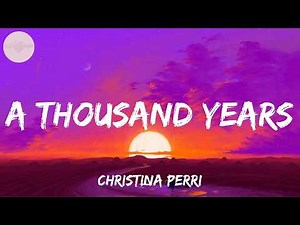 Christina Perri - A Thousand Years (Lyrics) | Bruno Mars, Sam Smith, Charlie Puth,... (MIX LYRICS)