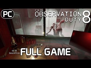 I'm on Observation Duty 8 | Full Game | Longplay Walkthrough No Commentary | [PC]