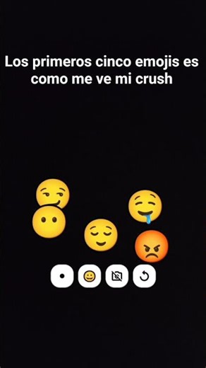 los primeros cinco emojis es como me ve mi crush