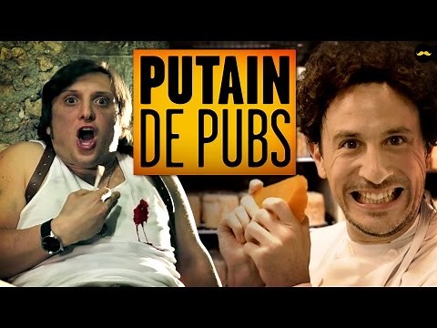 PUTAIN DE PUBS !
