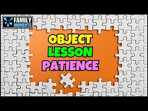 PATIENCE LESSON