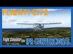 FLIGHT SIMULATOR 2004 TUTORIAL VUELO IFR CONVENCIONAL en ESPAÑOL
