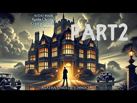 Audio Book Agatha Christie's Ordeal By Innocence Read By Hugh Fraser (Part 2)