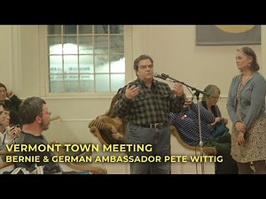 Town Meeting with Sen. Sanders and German Ambassador Pete Wittig