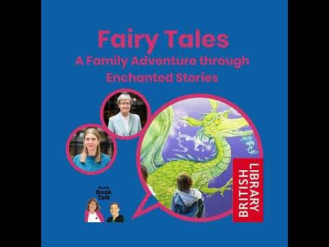 Fairy Tales at the British Library - a Family Adventure through Enchanted Stories