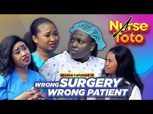 A Nurse Toto season 3 Episode 10 - Wrong Surgery Wrong Patient