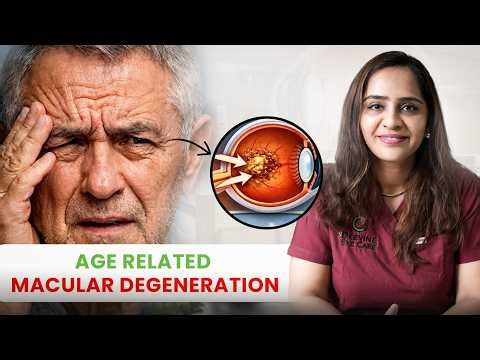 Age-Related Macular Degeneration (AMD): Causes, Symptoms & Treatment Explained