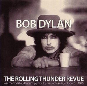Bob Dylan - The Rolling Thunder Revue