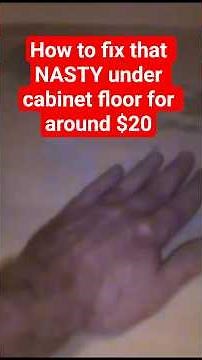 How to Fix Under Cabinet Floor for $20.00