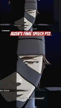Aizen’s Final Speech PT2 #bleach #aizen #bleachanime #bleachrebirthofsouls #rebirthofsouls