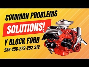Ford Y Block V8 - Common Problems and Solutions for an engine with an unknown history