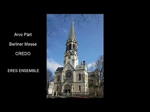 Arvo Pärt - Berliner Messe - CREDO