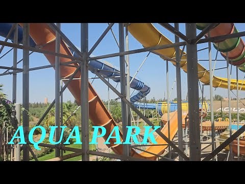 Aqua Park - Marrakech - Morocco | Family Holiday - Full Tour - Aqua Mirage Resort
