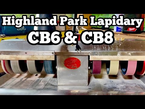 Highland Park Lapidary CB6 & CB8 Cabbing Machines - One week review 💎