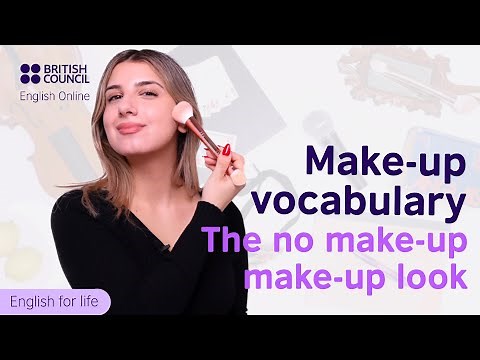 Make-up vocabulary in English - the no make-up make-up look