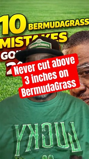 Proper Mowing Height for BERMUDA Grass is 10 inches ?