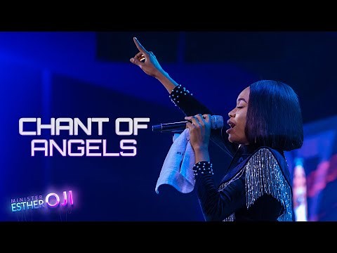 Chant of Angels | Esther Oji |#worship | #estheroji