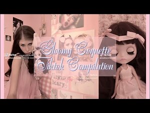 gloomy coquette | coquette aesthetic tiktok compilation