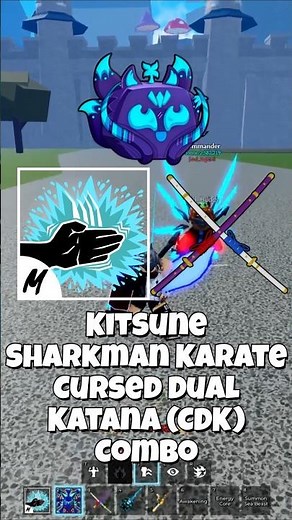 Kitsune Sharkman Karate Cursed Dual Katana (CDK) Combo #bloxfruits #roblox #shorts