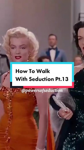 The Art of Seductive Walking: Unleashing Your Inner Marilyn Monroe