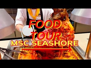 FOOD TOUR MSC Seashore/ MSC Cruise Dining Restaurants