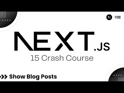 Next JS 15 Crash Course for Beginners | 17 Show Blog Posts