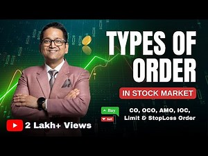 Types of Orders in Stock Market | Types of Orders - CO, OCO, AMO, IOC, Limit & StopLoss Order