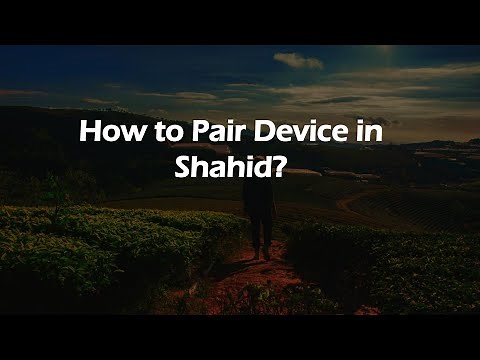 How to Pair Device in Shahid?