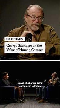 George Saunders on Human Contact