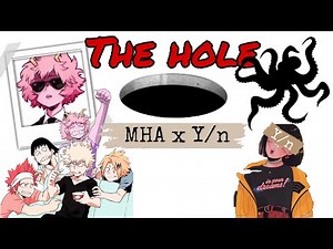 The hole || MHA X Y/N || script prank (read description)