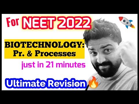BIOTECHNOLOGY: Principle & Processes In Just 20 Minutes 🔥🔥| Ultimate Revision | Neet 2022