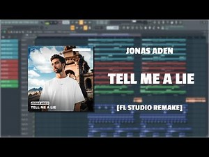 Jonas Aden - Tell Me A Lie [FL STUDIO DROP REMAKE] + FREE FLP